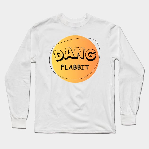 Dang Flabbit Long Sleeve T-Shirt by Tee Shop